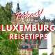 Luxemburg Reisetipps