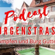 Die Burgenstrasse im Podcast