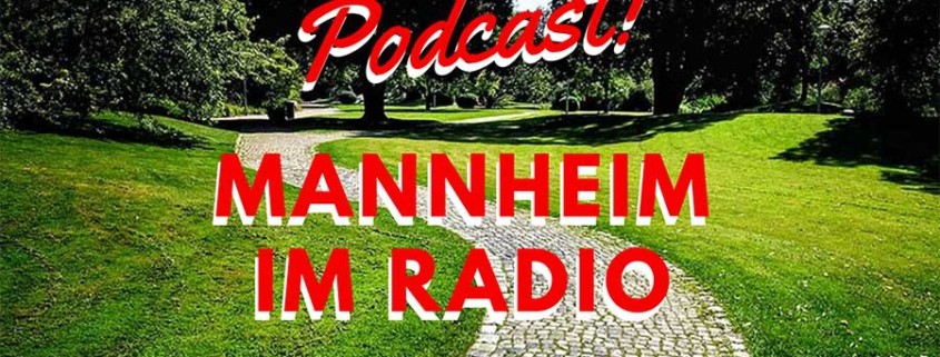 Mannheim Reise-Podcast