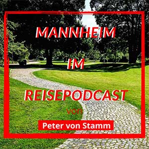 Mannheim Reise-Podcast