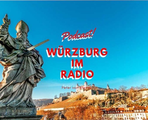 Würzburg im Radio jetzt als Podcast